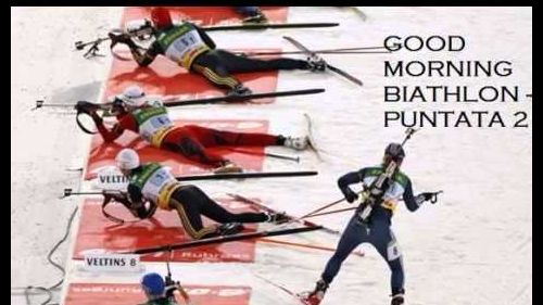 Good morning biathlon -  puntata 2