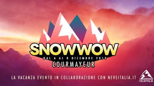 Snowwow, la vacanza-evento apre la stagione di Courmayeur