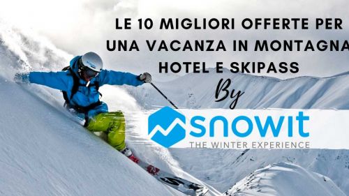 Vacanze in montagna: scopri le migliori 10 offerte