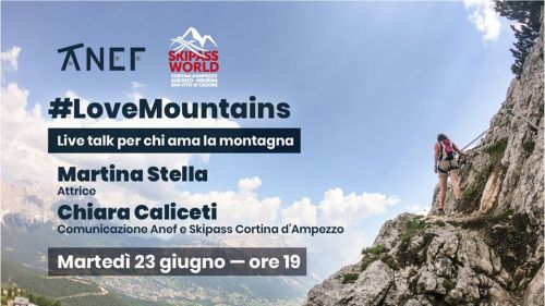 #LoveMountains con Martina Stella a Cortina per il quinto appuntamento con l'iniziativa ANEF